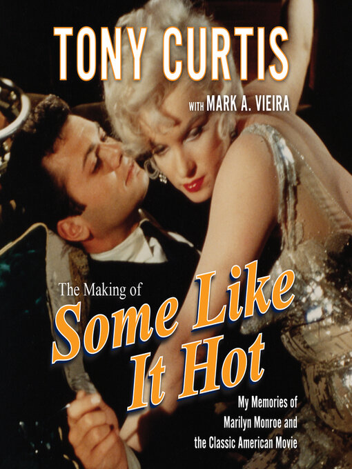 Title details for The Making of Some Like It Hot by Tony Curtis - Available